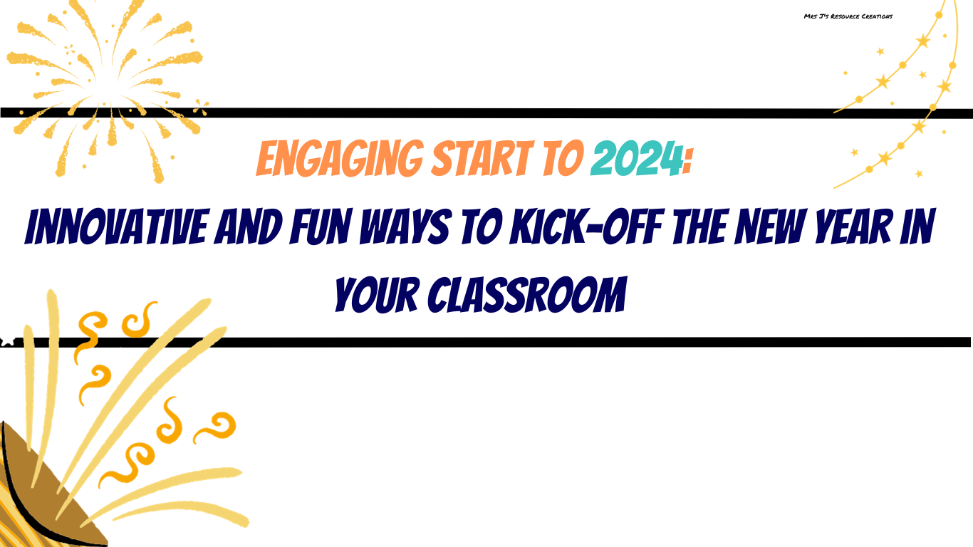 Fun Ways to Start the New Year in Your Classroom - JJ Resource Creations