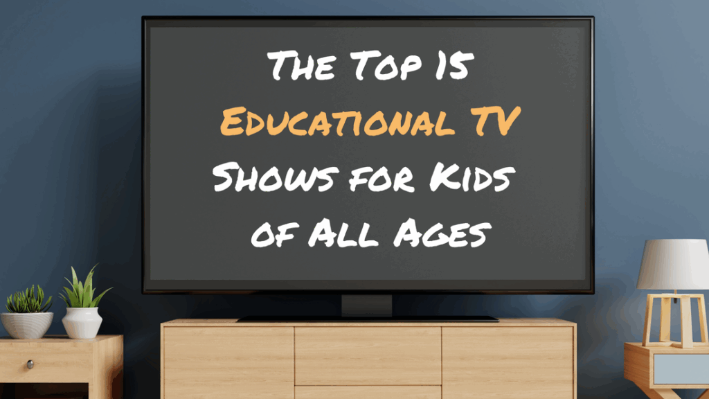 The Top 15 Educational TV Shows for Kids of All Ages - JJ Resource ...