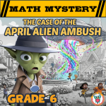 April 6th Grade Math Mystery Worksheets Alien Ambush
