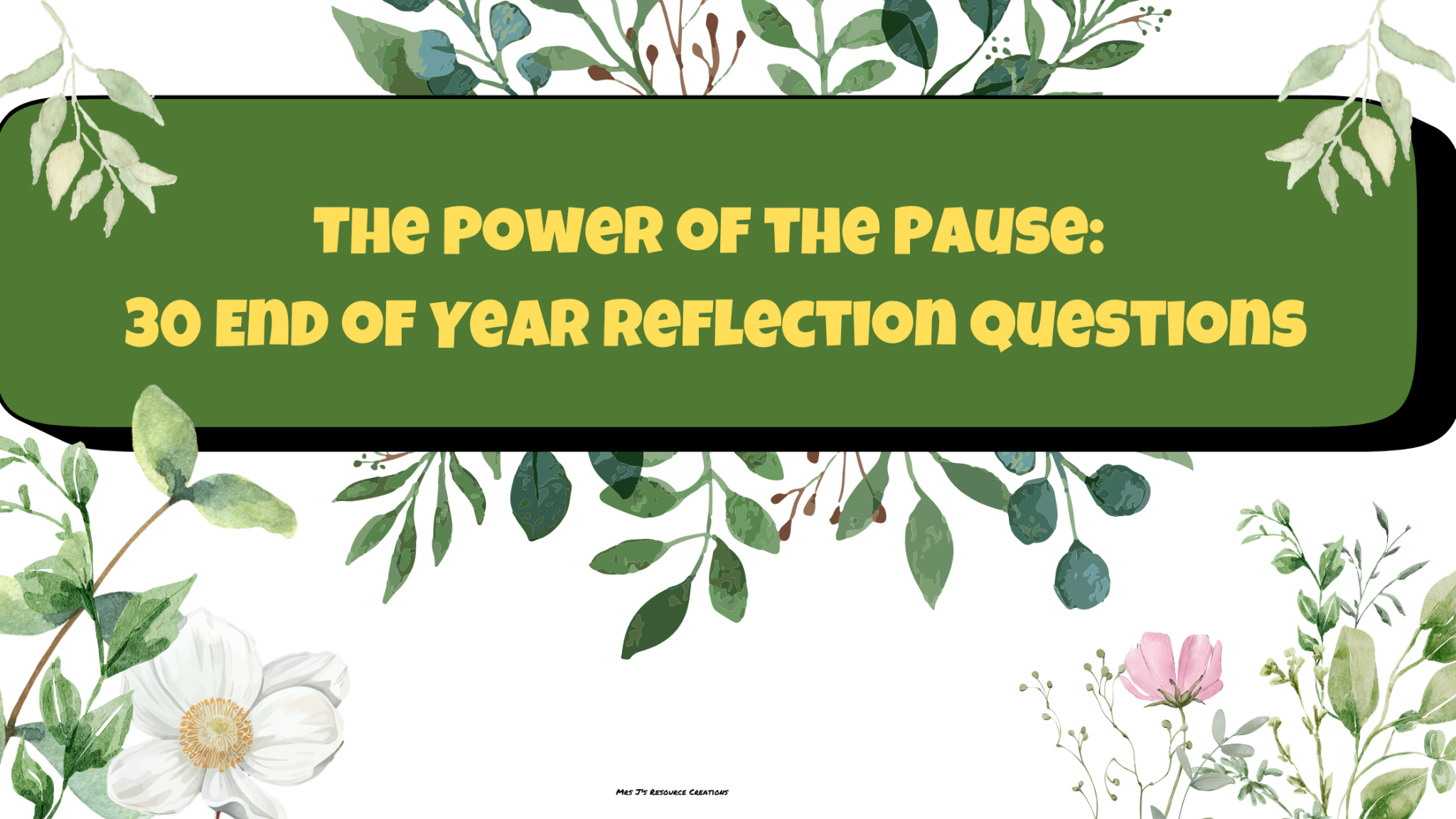 Reflection Questions Time 30 End of Year Self-Reflection Questions for Teachers (Refresh & Refocus)