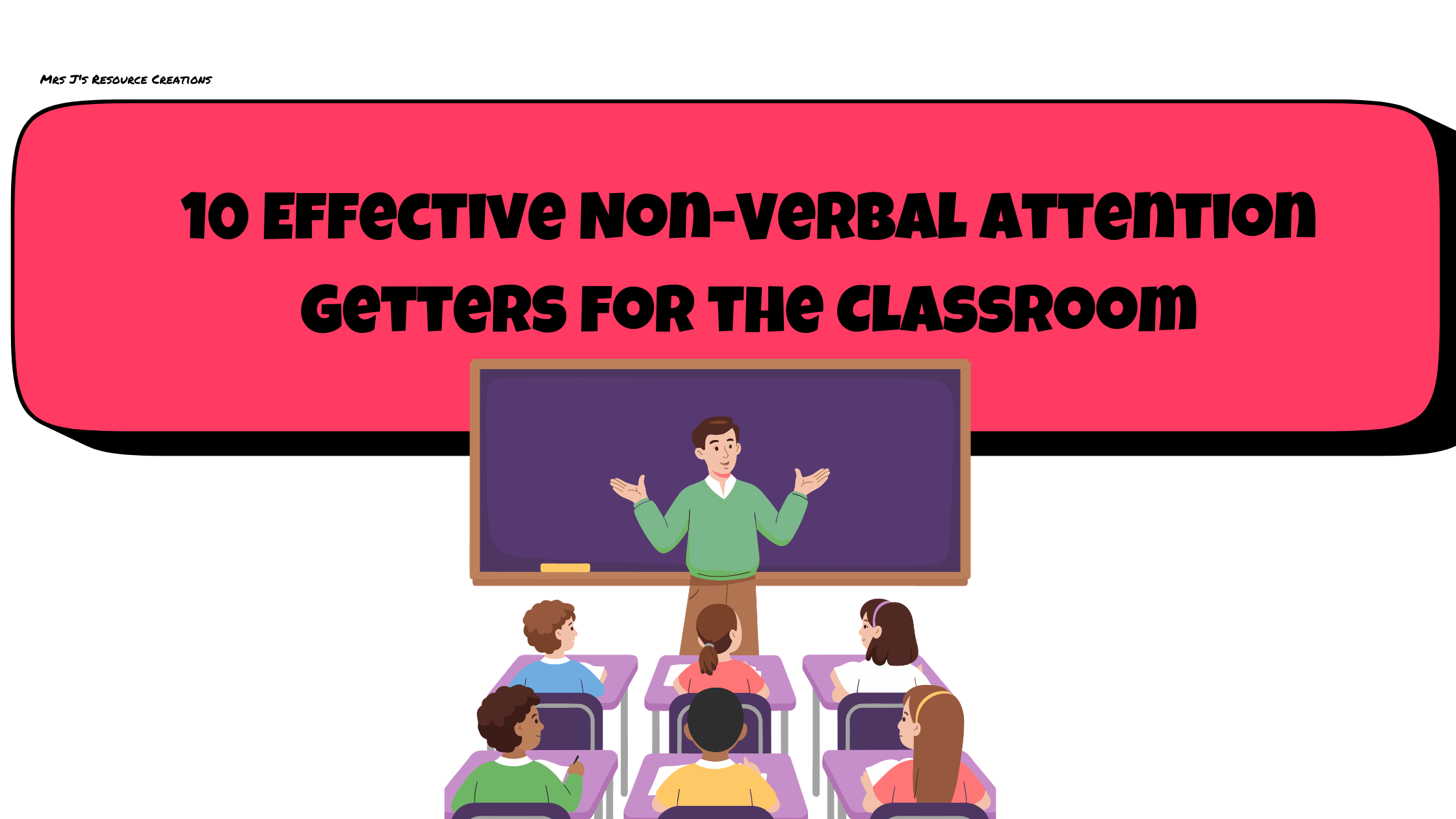 10 Effective Non-Verbal Attention Getters for the Classroom