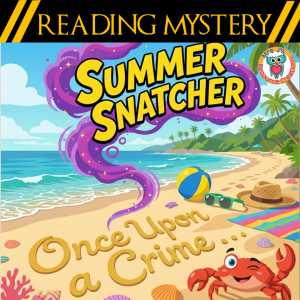 Summer Snatcher Reading Comprehension Mystery Activity Cover