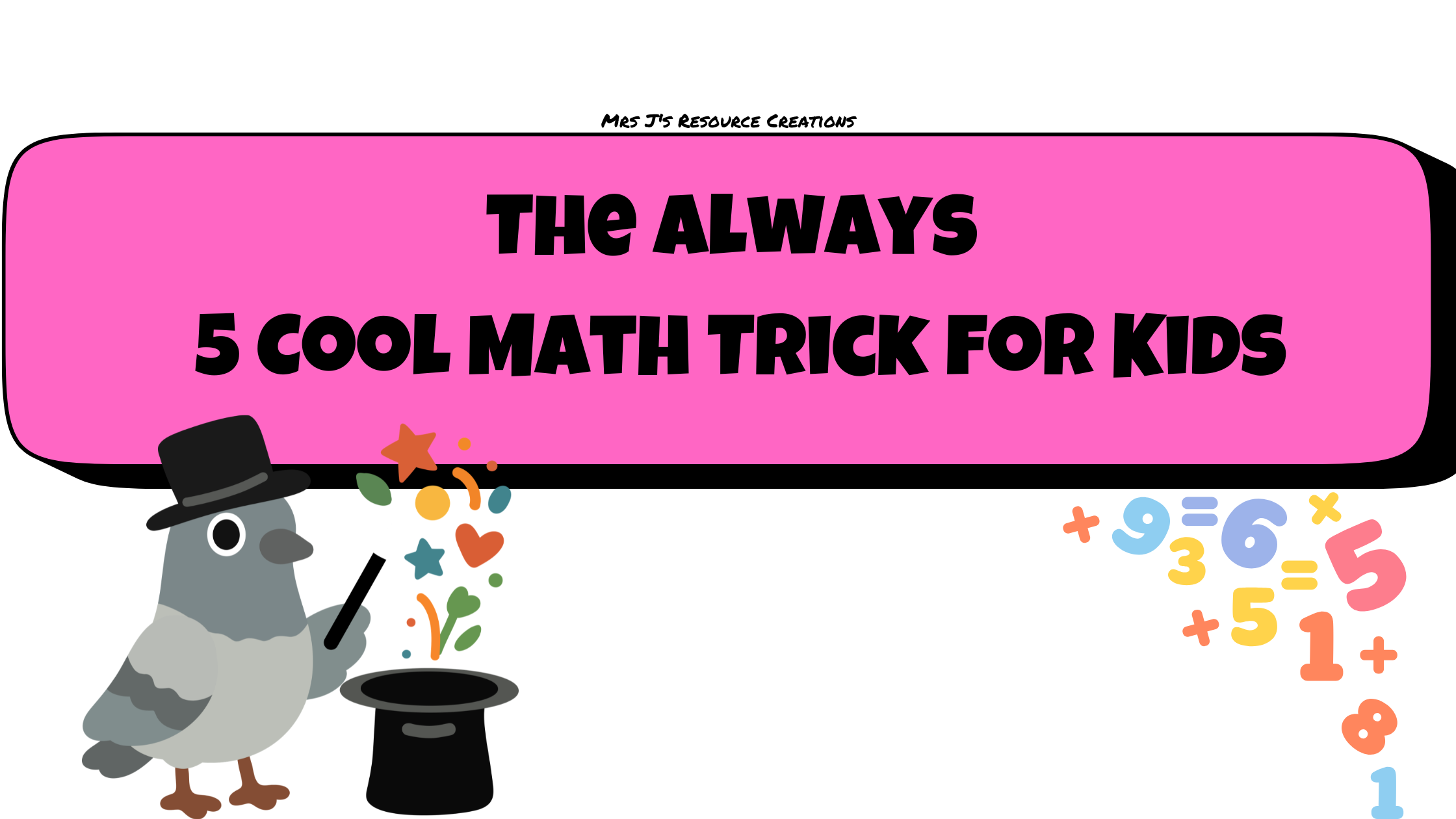 The Always 5 Cool Math Trick for Kids