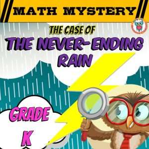 Rainy Day Math Mystery Kindergarten Activity Cover - The Case of the Never-Ending Rain math worksheets.